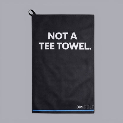 Not A Tee Towel - DM Golf